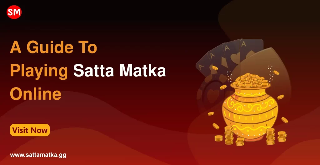 A guide Playing Satta Matka Online