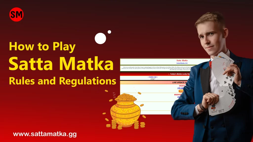 How to play Satta Matka Rules and regulations