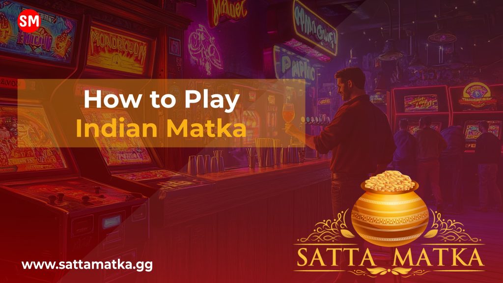 How to Play Indian Matka