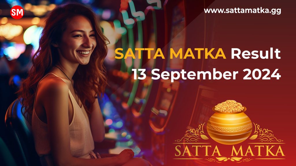 satta matka result 13 september 2024