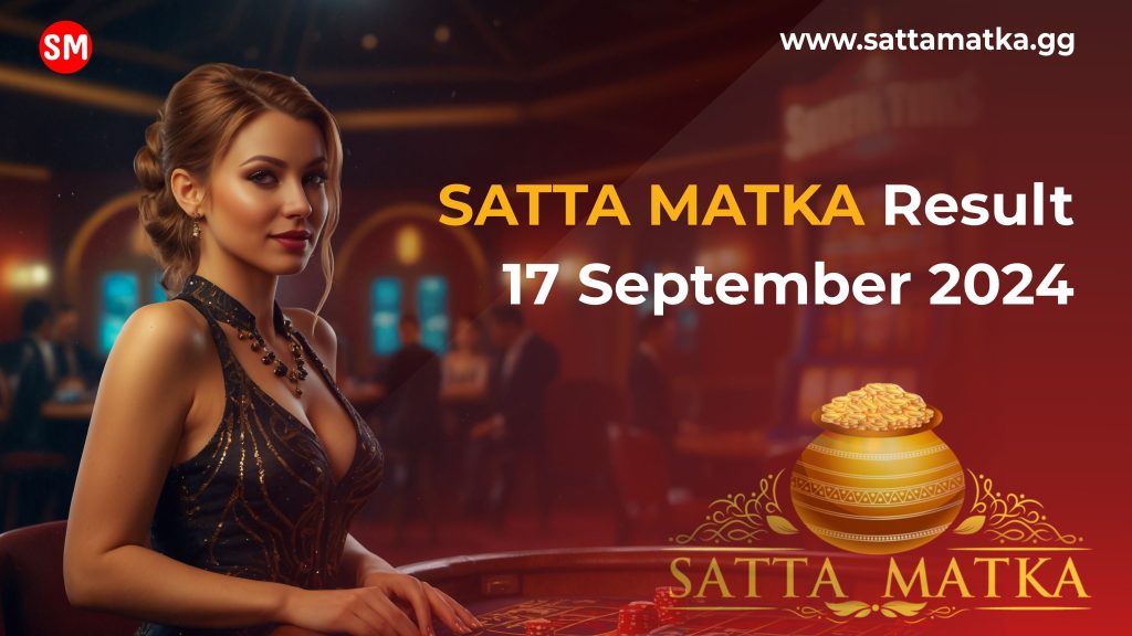 satta matka rsult 17 September 2024